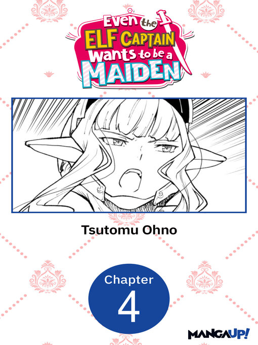 Title details for Even the Elf Captain Wants to be a Maiden, Chapter 4 by Tsutomu Ohno - Available